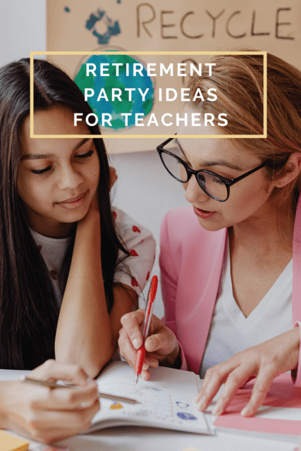 Retirement Party Ideas for Teachers